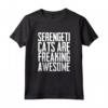 Serengeti Cats Are Freaking Awesome - Fun Cat Tee for Exotic Cat Lovers