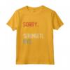 Sorry Can't Serengeti Bye - Maglietta Divertente per Amanti del Serengeti - Regalo per Festa del Papà, Festa della Mamma, Natale o Compleanno