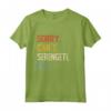 Sorry Can't Serengeti Bye - Maglietta Divertente per Amanti del Serengeti - Regalo per Festa del Papà, Festa della Mamma, Natale o Compleanno