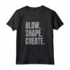 Blow Shape Create - Soffiatore di Vetro Maglietta per Artisti della Lavorazione del Vetro - Ideale per Lezioni di Soffiatura e Vetrai