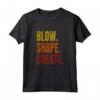 Blow Shape Create - Soffiatore di Vetro Maglietta per Artisti del Vetro - Ideale per Lezioni di Soffiatura o Lavorazione a Lume