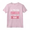 La Migliore Sorella Del Mondo - Ideale Maglietta per una Sorella - Regalo Compleanno unico