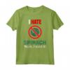 I Hate Spinach Shirt - Funny Anti Spinaci Maglietta - Divertente Vestito per Chi Non Ama Gli Spinaci