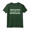 SPINACI HALLOWEEN COSTUME PRETEND I'M SPINACI Maglietta - Ideale per feste in costume - Leggera e Divertente