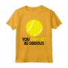 Maglietta da Tennis con Scritta 'You Cannot Be Serious' - Racchetta Sportiva Divertente - Ideale Regalo per Tennisti