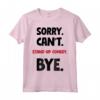 Sorry Can't Stand up comedy Bye - Maglietta divertente per gli amanti dello stand-up comedy - Acquista online