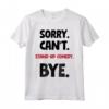 Sorry Can't Stand up comedy Bye - Maglietta divertente per gli amanti dello stand-up comedy - Acquista online