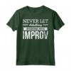 Stand Up Comico Non Lasciare Mai che l'Adulto Interferisca con Improv - Maglietta Leggera per Appassionati di Comicità e Artisti Improvvisatori