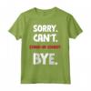 Sorry Can't Stand-up Comedy Bye Maglietta - Leggera e Divertente per gli Amanti della Comicità