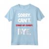 Sorry Can't Stand-up Comedy Bye Maglietta - Leggera e Divertente per gli Amanti della Comicità