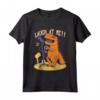Laugh At Me Stand Up Comedy Dinosaur - T-shirt divertente per cabarettista - Ideale per Stand Up Comedy Club