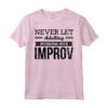Stand Up Comico Non lasciare mai che l'adulto interferisca con Improv - Maglietta Leggera per Amanti della Comedy