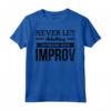 Stand Up Comico Non lasciare mai che l'adulto interferisca con Improv - Maglietta Leggera per Amanti della Comedy