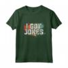 I Got Jokes - T-shirt Stand-up Comedy per Appassionati di Cabaret - Design Comico per Amanti della Comicità