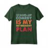 Stand-up Comedy è il mio piano pensionistico Terapia della risata Maglietta - Ideale per amanti della comicità e del relax comico