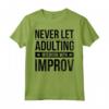 Stand Up Comico Non lasciare mai che l'adulto interferisca con Improv Maglietta - Ideale per appassionati di Stand Up Comedy