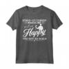 Hobby ti rende felice non molto - Stand-Up Comedy Maglietta per Uomini e Donne - Design Divertente per Compleanni e Natale