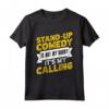 Stand Up Comedy Not Hobby My Calling - Comico Comic Maglietta per Amanti dell'Umore - Ideale per Regalo Festa del Papà o della Mamma