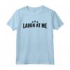 Laugh At Me - Comico Stand-up Regalo Maglietta - Ideale per Amanti dell'Umorismo e Cabarettisti