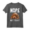 NOPE NOT OGGI Cane pigro Divertente Sussex Spaniel Dog Maglietta - Ideale per Regalo a Amanti dei Cani - Compleanno o Natale