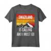 Lo Swaziland sta chiamando e devo andare Maglietta - Design Vintage Retro Tramonto - Regalo per Amanti dei Viaggi