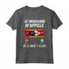 Bandiera dello Swaziland - Appelle et Je Dois Partir Swaziland Maglietta - Ideale per Viaggiatori e Amanti del Calcio