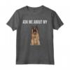 Chiedimi Del Mio Cane Belgian Tervuren Maglietta - Design Divertente per Amanti dei Cani - Regalo per Appassionati di Animali Domestici