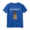 Chiedimi Del Mio Cane Belgian Tervuren Maglietta - Design Divertente per Amanti dei Cani - Regalo per Appassionati di Animali Domestici