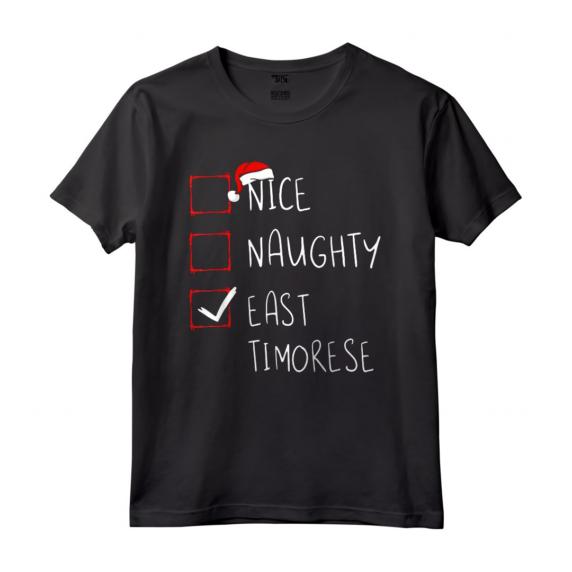 Nice Naughty East Timorese Natale Est Timor Heritage Maglietta - Per Chiama del Patriottico Timorese Orientale durante le Festività Natalizie