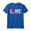 I Love My Best Friend - Funny T-Shirt for Valentine's Day, Birthday, or Christmas - Unique Gift Idea for Partner or Best Friend