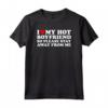 I Love My Hot Boyfriend - Funny Relationship T-shirt for Valentine's Day, Birthday, or Christmas