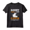 Scusa, non posso, ho caffè, tostatura - Maglietta per Produttori e Amanti del Caffè - Design Caffè Preparazione
