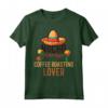 Nacho Average Coffee Roasting Lover - Maglietta Media per Amanti della Tostatura del Caffè - Regalo Divertente per Cinco de Mayo