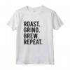 Roast Grind Brew Repeat - Maglietta Abbigliamento per Tostatura di Caffè Nero - Ideale per Amanti del Caffè e Baristi