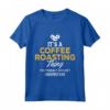 Camicia da Tostatura per Caffè - It's a Coffee Roaster's Thing Maglietta - Regalo Perfetto per Tostatori di Caffè