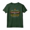 Divertente Caffè Tostatura Scuro Arrosto Caffeina Espresso Latte Maglietta - Regalo per Amanti del Caffè - Preparati ad Arrostire con Stile