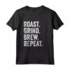 Roast Grind Brew Repeat - Maglietta per Amanti del Caffè e Torrefattori - Regalo per Appassionati di Caffè
