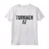 Turkmeno AF Pride - Divertente Maglietta Turkmenistan - Ideale per Mostrare l'Orgoglio per il Paese