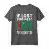 Turkmenistan Flag Souvenir Maglietta - Se perso mandami in Turkmenistan - Ideale per gli Amanti del Turkmenistan o con Radici Turkmen