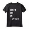 Incontriamoci a Tuvalu Oceania Maglietta - Design Vintage per Appassionati di Viaggi e Geografia - Leggera e Divertente