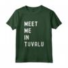 Incontriamoci a Tuvalu Oceania Maglietta - Design Vintage per Appassionati di Viaggi e Geografia - Leggera e Divertente