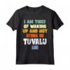 Sono stanco di svegliarmi e di non essere a Tuvalu Maglietta - Souvenir Bandiera Tuvalu Vintage - Ideale per Amanti di Tuvalu o con Heritage