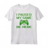 Ho messo in pausa il mio gioco per essere qui - T-shirt divertente per videogiocatori - Acquista online