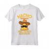 Nacho Valutatore immobiliare medio - Cinco De Mayo Messicano Maglietta - Ideale per gli Amanti del Nacho e della Festa Messicana