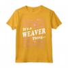 È una cosa tessitrice - Proud Family Cognome Weaver Maglietta per Riunioni Familiari e Regali - Personalizzata per Compleanni, Natale e Altre Festività